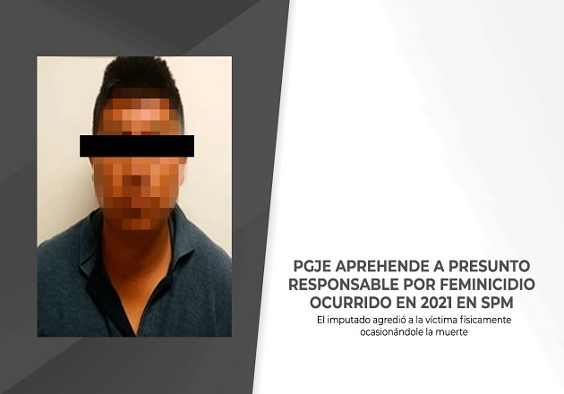 PGJE aprehende a presunto responsable de feminicidio cometido en 2021