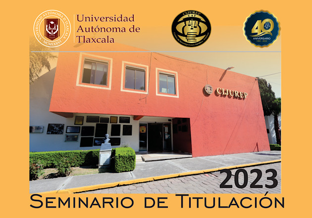 Convoca CIJUREP de la UATx a seminario de titulación