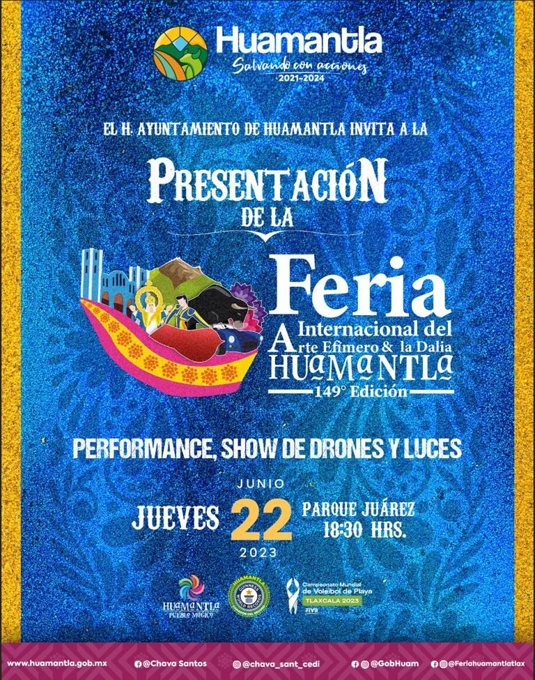 Presentará Ayuntamiento de Huamantla cartel de la Feria Internacional del Arte Efímero y la Dalia 2023