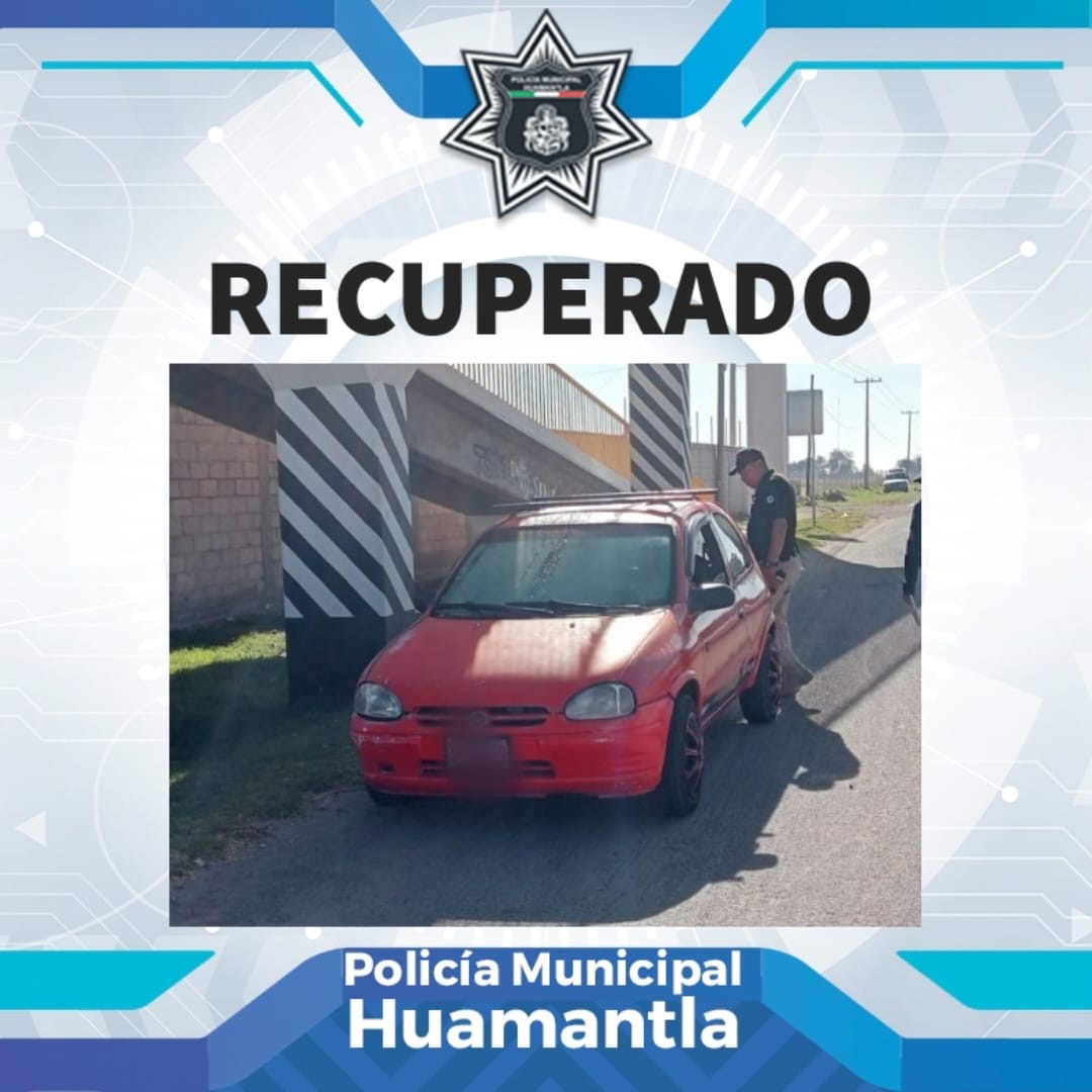 Recupera policía de Huamantla vehículo con reporte de robo