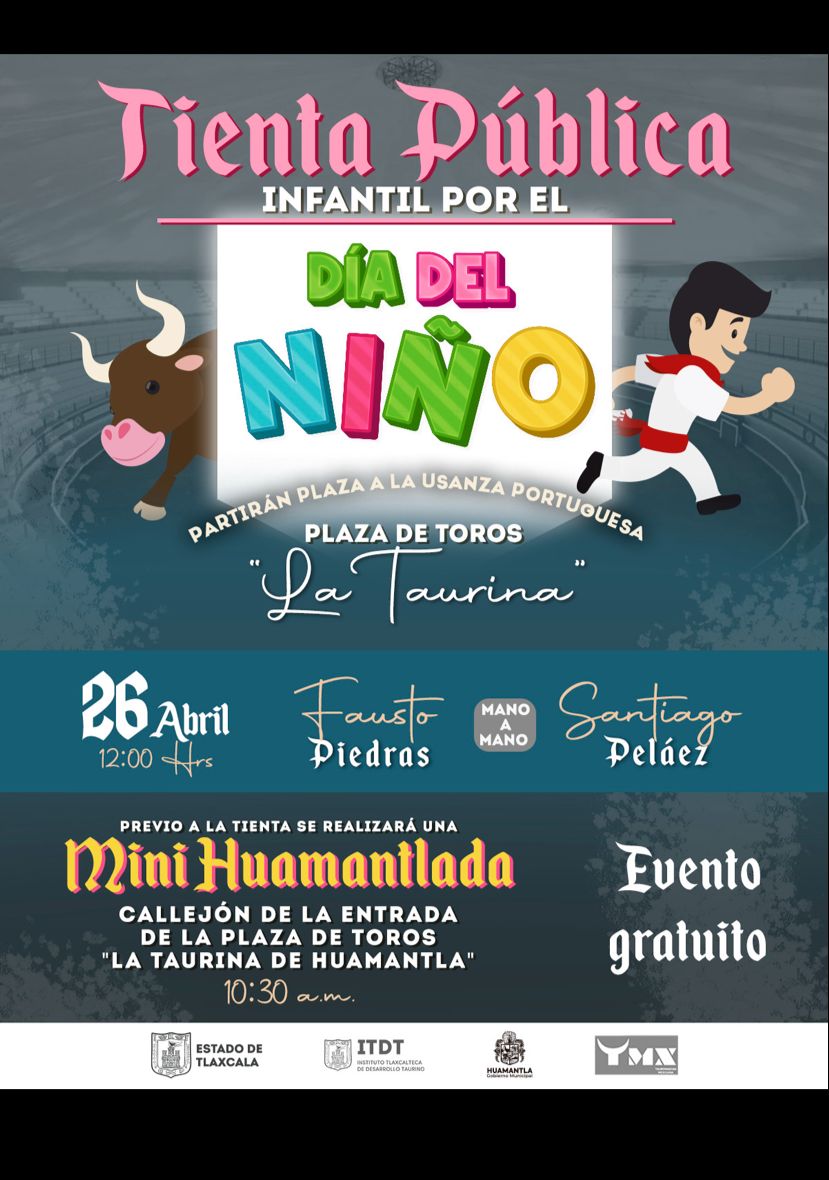 El ITDT y el gobierno de Huamantla festejarán el Día del Niño con una tienta pública infantil en la Plaza de Toros 'La Taurina'