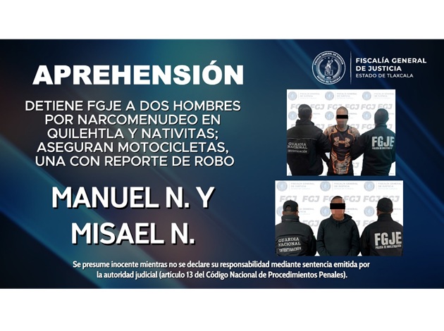 Detiene FGJE a dos hombres por narcomenudeo en Quilehtla y Nativitas; aseguran motocicletas, una con reporte de robo