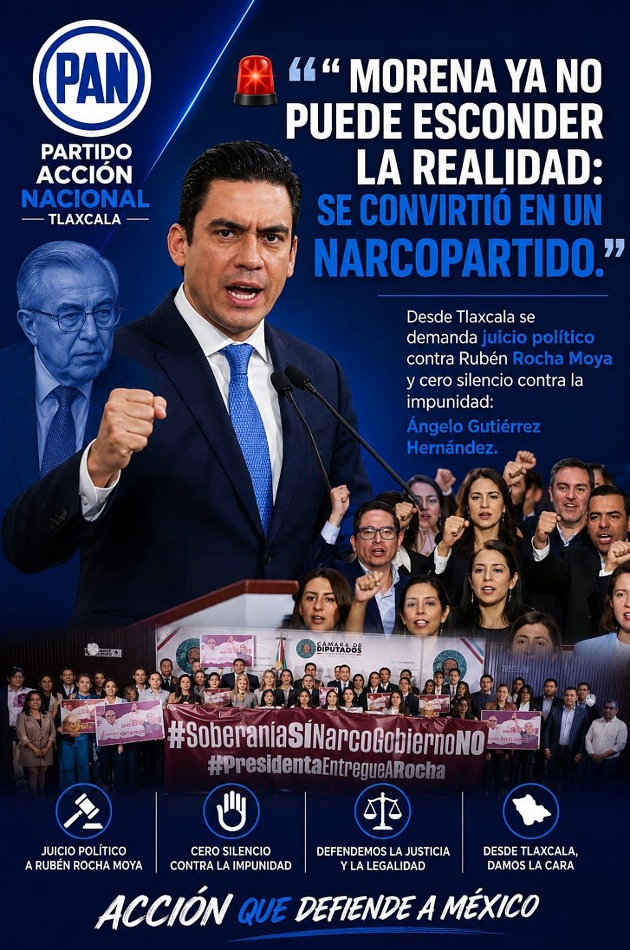 PAN Tlaxcala respalda juicio político contra Rubén Rocha; 'Morena se convirtió en narcopartido': Ángelo Gutiérrez