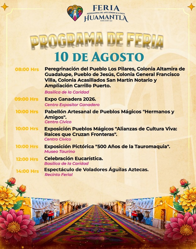 Este lunes, la Feria de Huamantla te espera con tradición, cultura y grandes actividades
