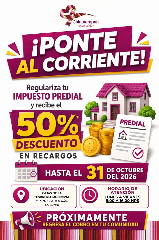 Chiautempan invita a regularizar el impuesto predial con 50% de descuento en recargos